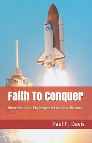 Faith To Conquer