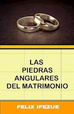 Las Piedras Angulares del Matrimonio