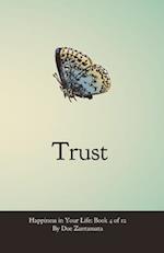 Happiness in Your Life - Book Four: Trust 