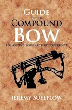 Guide to the Compound Bow