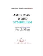 Floetry and Modern Poems Part 10 American Word Symbolism American and Hebrew Version for children By Dahved Malik Lillacalenia