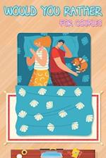 Would You Rather for Couples: Hilarious Questions, Silly Scenarios, Quizzes and Funny Jokes for Couples 