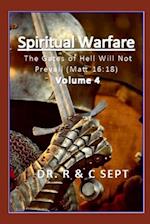 Spiritual Warfare: The Gates of Hell Will Not Prevail (Matt.16:18) 