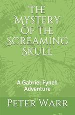 The Mystery of the Screaming Skull