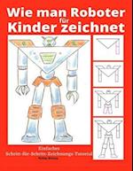 Wie man Roboter für Kinder zeichnet