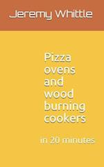 Pizza ovens and wood burning cookers