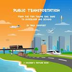 Public Transportation: From the Tom Thumb Railroad to Hyperloop and Beyond 