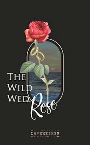 THE WILD WED Rose