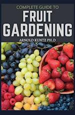 Complete Guide to Fruit Gardening