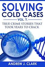 Solving Cold Cases Vol. 7