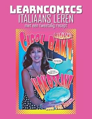 Learncomics - Italiaans leren met een tweetalig recept - Carol Bakt Kokoscake