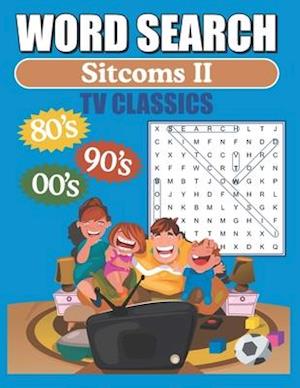 Word Search TV Sitcoms: 80's - 90's - 2000's Classic TV Sitcoms Word Find Puzzles