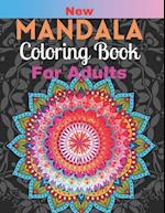 New Mandala Coloring Book For Adults : A Stress Management Coloring Book For Adults ( Mandala Coloring Book ) 