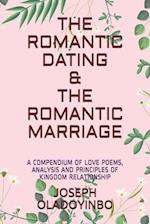The Romantic Dating & the Romantic Marriage