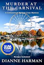 Murder at the Carnival: A Cottonwood Springs Cozy Mystery 