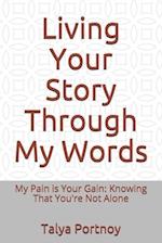 Living Your Story Through My Words