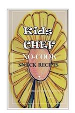 Kids Chef NO COOK Snack Recipes 2