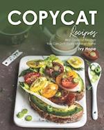 Copycat Recipes: Best Copycat Recipes You Can Deliciously Make at Home 