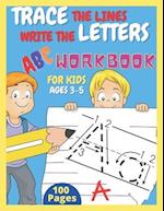 Trace The Lines Write The Letters ABC Workbook For Kids Ages 3-5 100 Pages