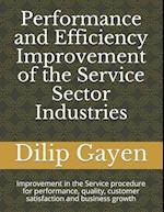 Performance and Efficiency Improvement of the Service Sector Industries : Improvement in the Service procedure for performance, quality, customer sat