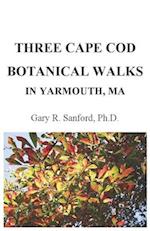 Three Cape Cod Botanical Walks in Yarmouth, Ma