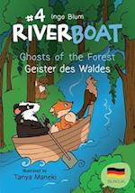 Riverboat: Ghosts of the Forest - Geister des Waldes: Bilingual Children's Picture Book English German 