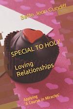 Special to Holy Love Relationships