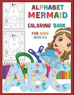 Alphabet Mermaid Coloring Book for Kids Ages 3-5