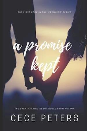 A PROMISE KEPT: Book 1 in the 'Promises' Series