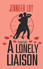 A Lonely Liaison: Book Eight 