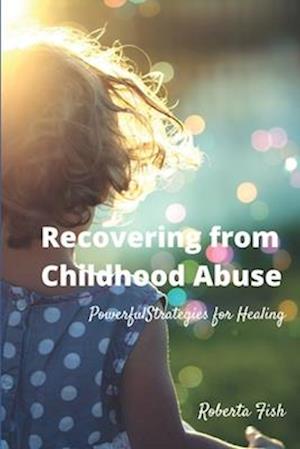 Recovering from Childhood Abuse