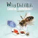 Why did Allah Create Honeybee?