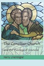 The Conciliar Church and the Theology of Councils