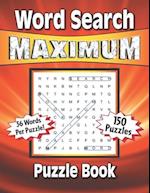 Word Search Maximum: 150 Themed Word Find Puzzles With 36 Words In Every Puzzle! 