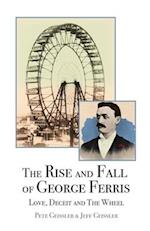 The Rise and Fall of George Ferris