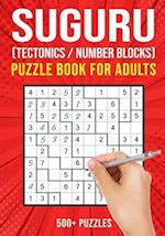Suguru Puzzle Books for Adults: Tectonics Japanese Math Logic Number Puzzle | 500+ Puzzles | Easy to Hard 