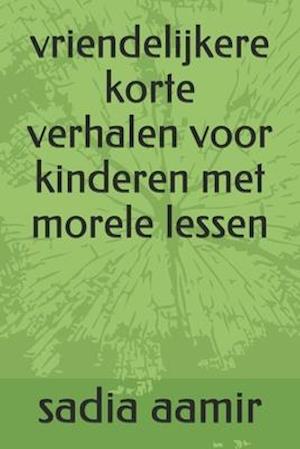 vriendelijkere korte verhalen voor kinderen met morele lessen