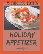 175 Fabulous Holiday Appetizer Recipes
