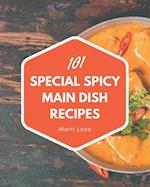 101 Special Spicy Main Dish Recipes