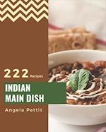 222 Indian Main Dish Recipes