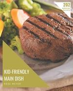 202 Amazing Kid-Friendly Main Dish Recipes