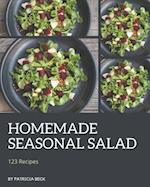 123 Homemade Seasonal Salad Recipes