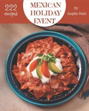 222 Mexican Holiday Event Recipes