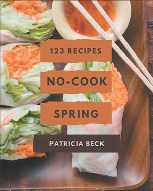 123 No-Cook Spring Recipes