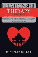 RELATIONSHIP THERAPY: 2 BOOKS IN 1: ANXIETY IN RELATIONSHIP AND COUPLE THERAPY. MANAGE ANXIETY IN LOVE IN 7 SIMPLE STEPS, CHANGE YOUR BAD HABITS AND I