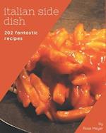 202 Fantastic Italian Side Dish Recipes