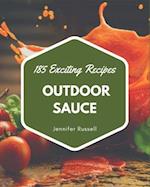 185 Exciting Outdoor Sauce Recipes