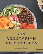 275 Vegetarian Rice Recipes