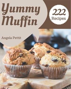 222 Yummy Muffin Recipes