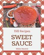 150 Sweet Sauce Recipes